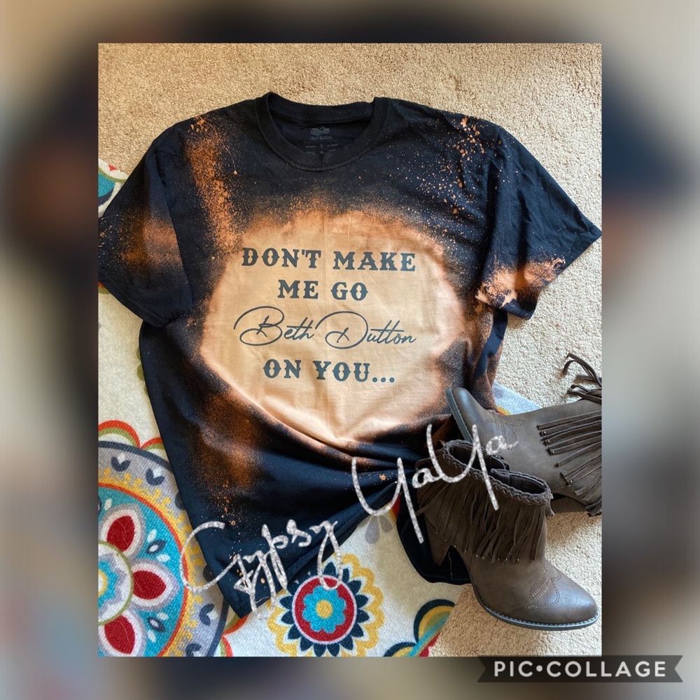 Don’t make me go Beth Dutton on you